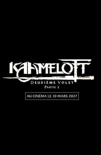 Kaamelott: The Second Chapter (Part II) (2027)