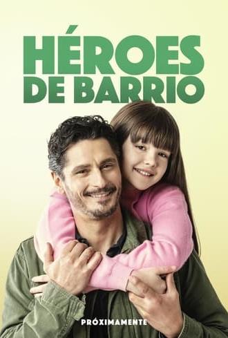 Héroes de barrio (2022)