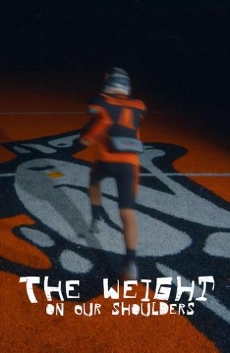 The Weight on Our Shoulders (2025)