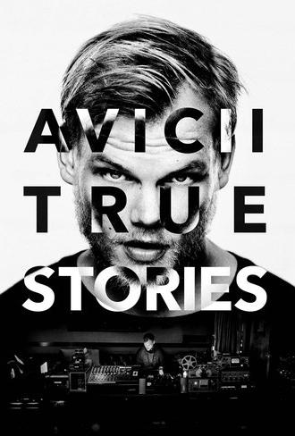 Avicii: True Stories (2017)