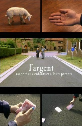 L'Argent raconté aux enfants et à leurs parents (2002)