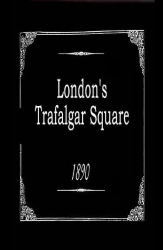 London's Trafalgar Square (1890)