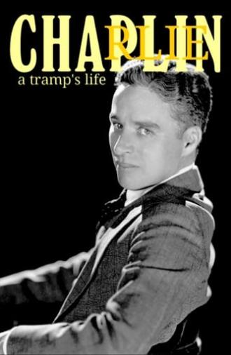 Charlie Chaplin: A Tramp's Life (1998)