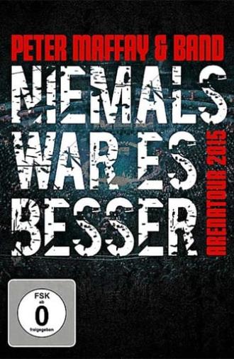 Peter Maffay & Band: Niemals War Es Besser (2015)