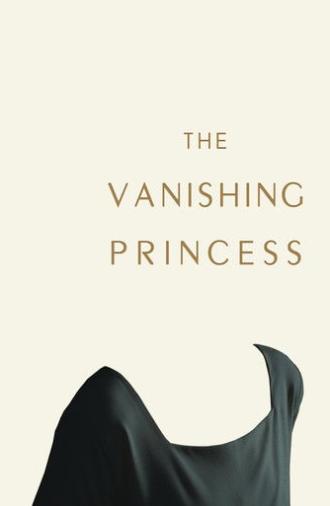 The Vanishing Princess (2019)