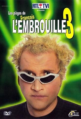 Les pièges de François l'Embrouille 3 (2004)