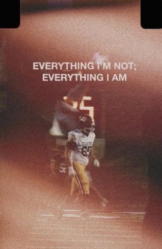 Everything I'm Not; Everything I Am (2026)