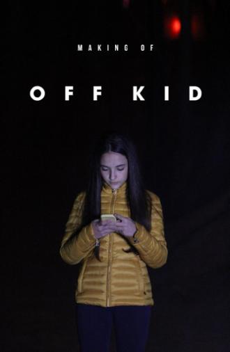Making of: Off Kid (2018)