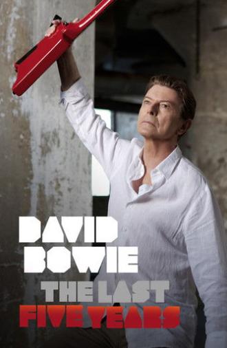 David Bowie: The Last Five Years (2017)