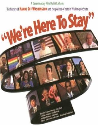 We're Here to Stay: The History of Hands Off Washington and the Politics of Hate in Washington State (1998)