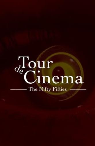 Tour de Cinema: The Nifty Fifties (2022)