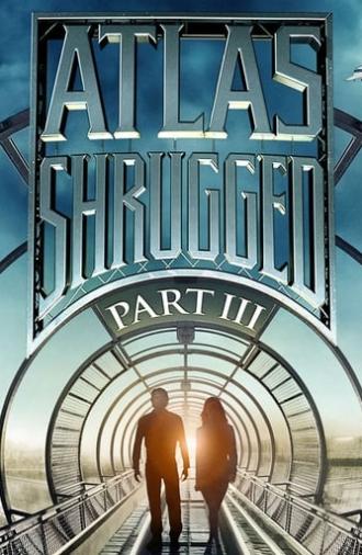 Atlas Shrugged: Part III (2014)