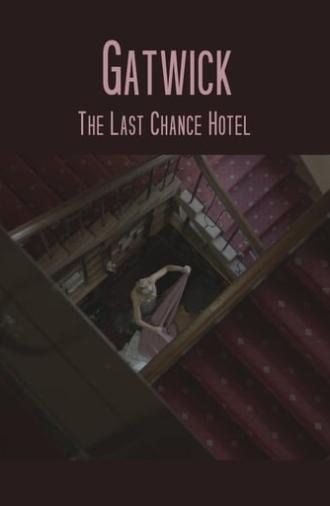 Gatwick - The Last Chance Hotel (2018)