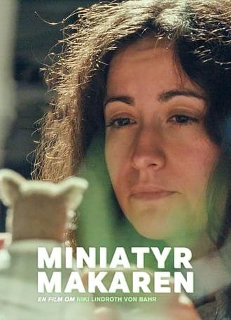 Miniatyrmakaren – en film om Niki Lindroth von Bahr (2024)