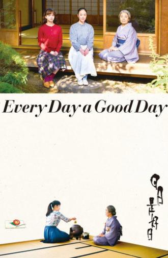 Every Day a Good Day (2018)