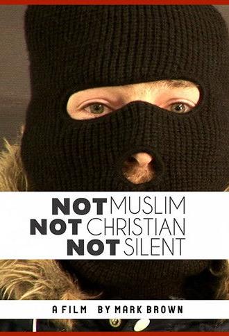Not Muslim, Not Christian, Not Silent (2015)
