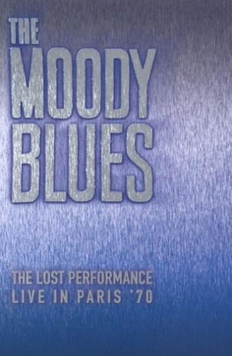 The Moody Blues:  The Lost Performance  (Live In Paris '70) (1970)