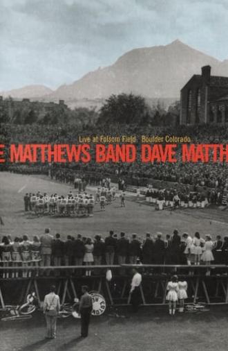 Dave Matthews Band: Live at Folsom Field (2002)