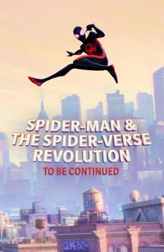 Spider-Man & The Spider-Verse Revolution (To Be Continued) (2023)