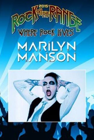 MARILYN MANSON: Rock On The Range Festival 2015 (2015)