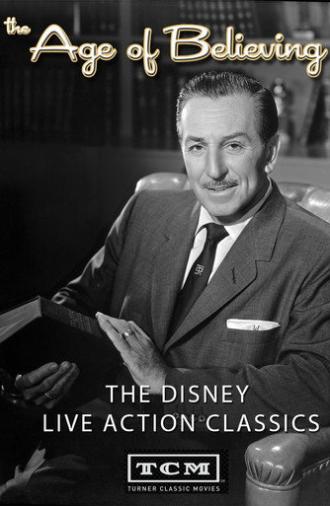The Age of Believing: The Disney Live Action Classics (2008)