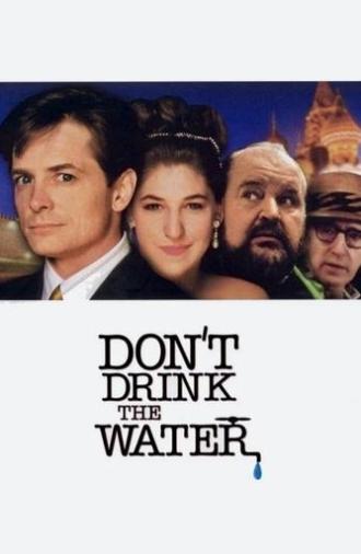 Don't Drink the Water (1994)