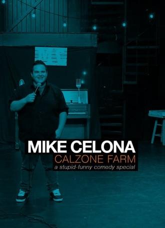 Mike Celona: Calzone Farm (2018)