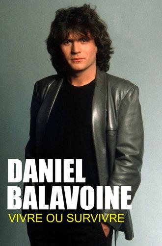 Daniel Balavoine : vivre ou survivre (2015)