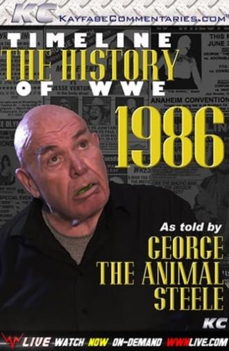 Timeline: The History of WWE – 1986 – As Told By George Steele (2012)