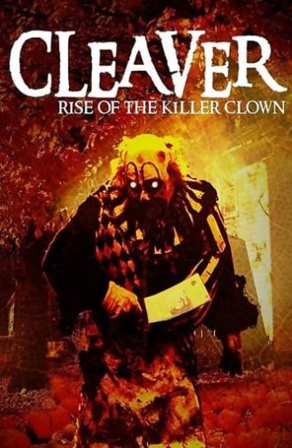 Cleaver: Rise of the Killer Clown (2015)