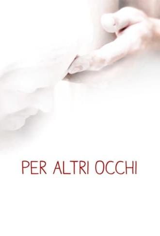 Per altri occhi (2013)