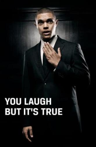 Trevor Noah: You Laugh But It's True (2011)