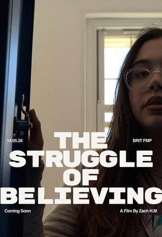 The Struggle Of Believing (2026)