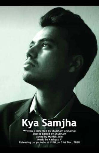 Kya Samjha (2018)