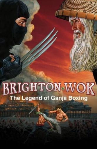 Brighton Wok: The Legend of Ganja Boxing (2008)