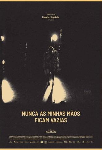 Nunca as minhas mãos ficam vazias (2018)