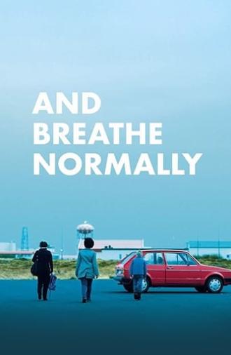 And Breathe Normally (2018)