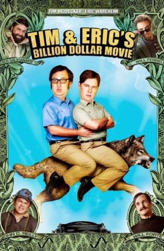 Tim and Eric's Billion Dollar Movie (2012)