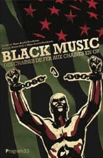 Black Music : Des chaînes de fer aux chaînes en or (2008)