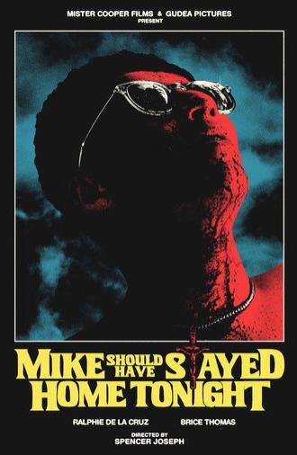 Mike Should Have Stayed Home Tonight (2026)