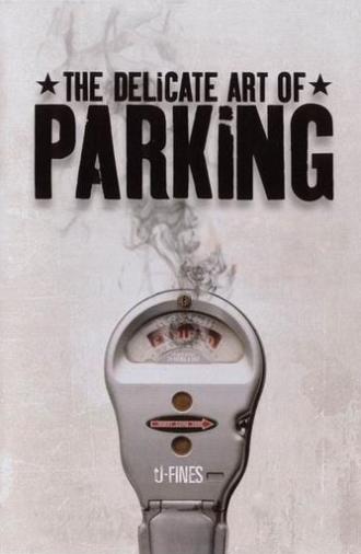The Delicate Art of Parking (2003)