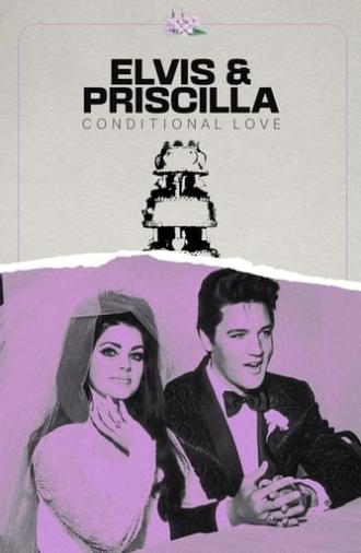 Elvis & Priscilla: Conditional Love (2023)