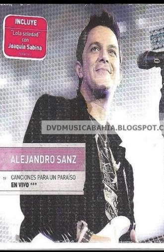 Alejandro Sanz:  Canciones Para Un Paraiso En Vivo (2010)