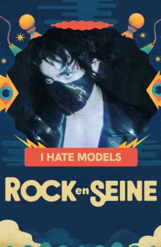I Hate Models - Rock en Seine 2025 (2025)