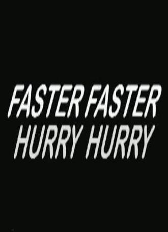 Hurry Hurry Faster Faster (1965)