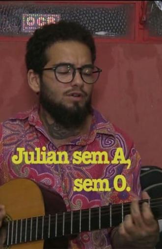 Julian sem A, sem O (2018)