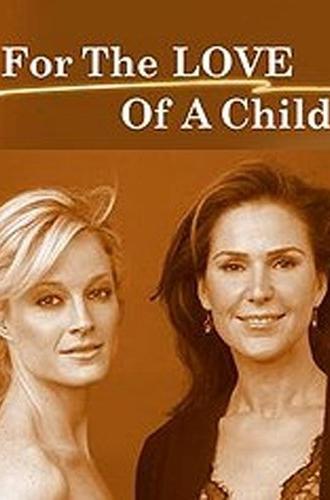 For the Love of a Child (2006)