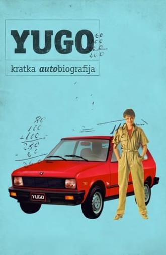 Yugo: A Short Autobiography (2010)