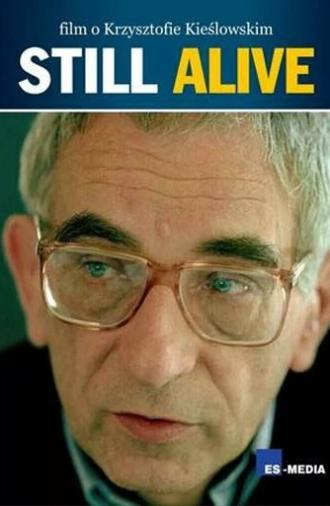 Still Alive: A Film About Krzysztof Kieslowski (2005)