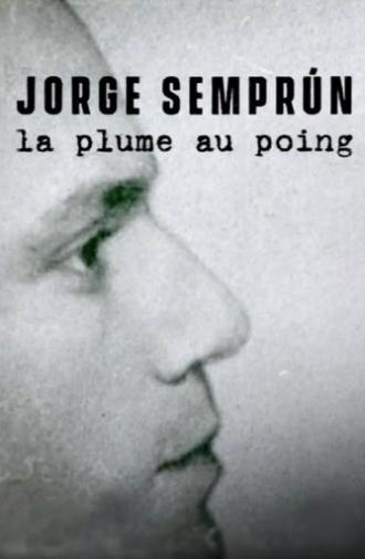 Jorge Semprún, la plume au poing (2024)